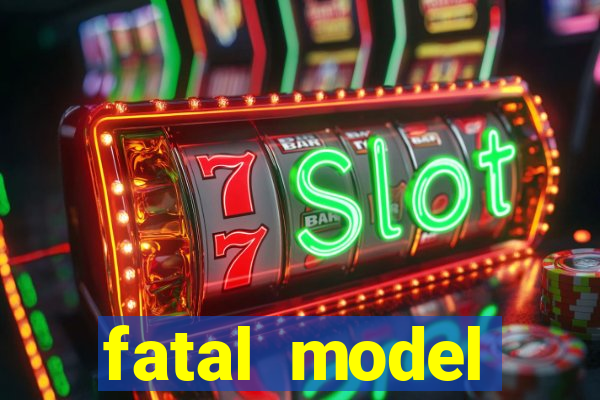 fatal model cruzeiro sp
